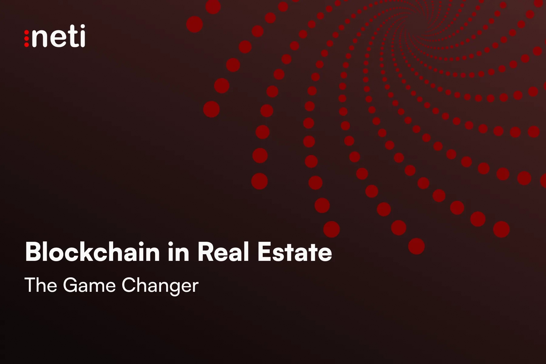 Blockchain in Real Estate - The Game Changer