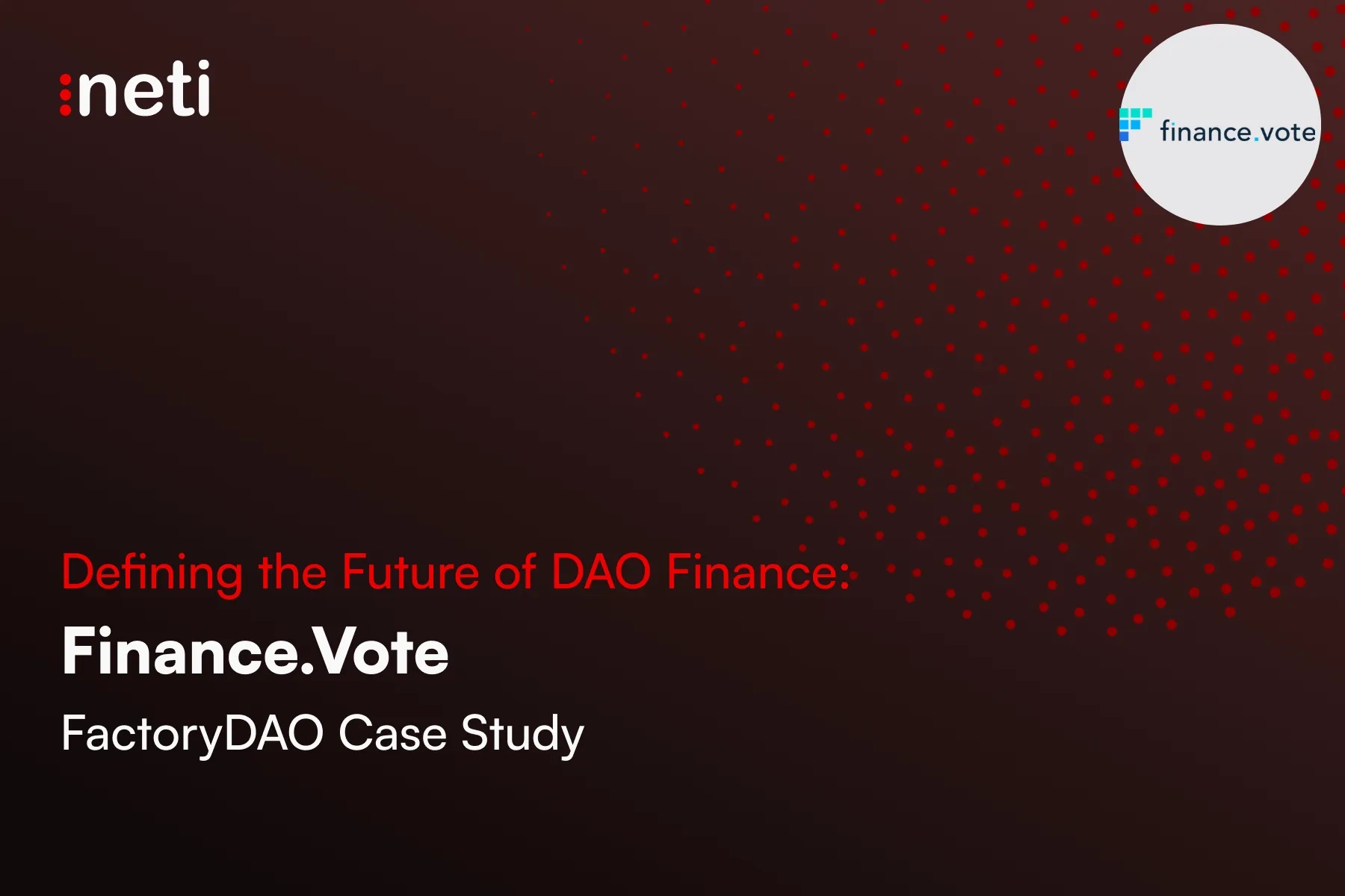 Defining the Future of DAO Finance: A FactoryDAO Case Study