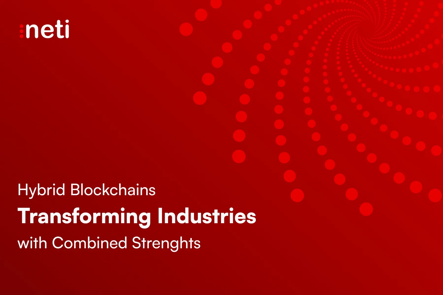 Hybrid Blockchains: Transforming Industries with Combined Strengths