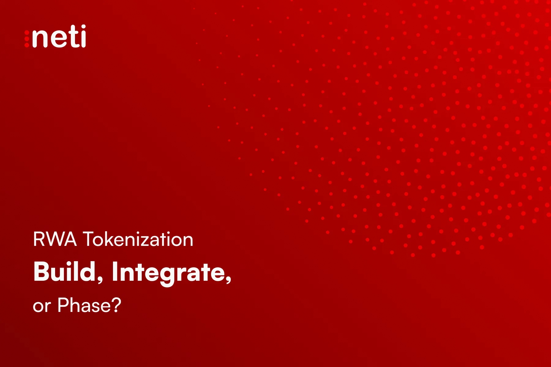 RWA Tokenization: Build, Integrate, or Phase?