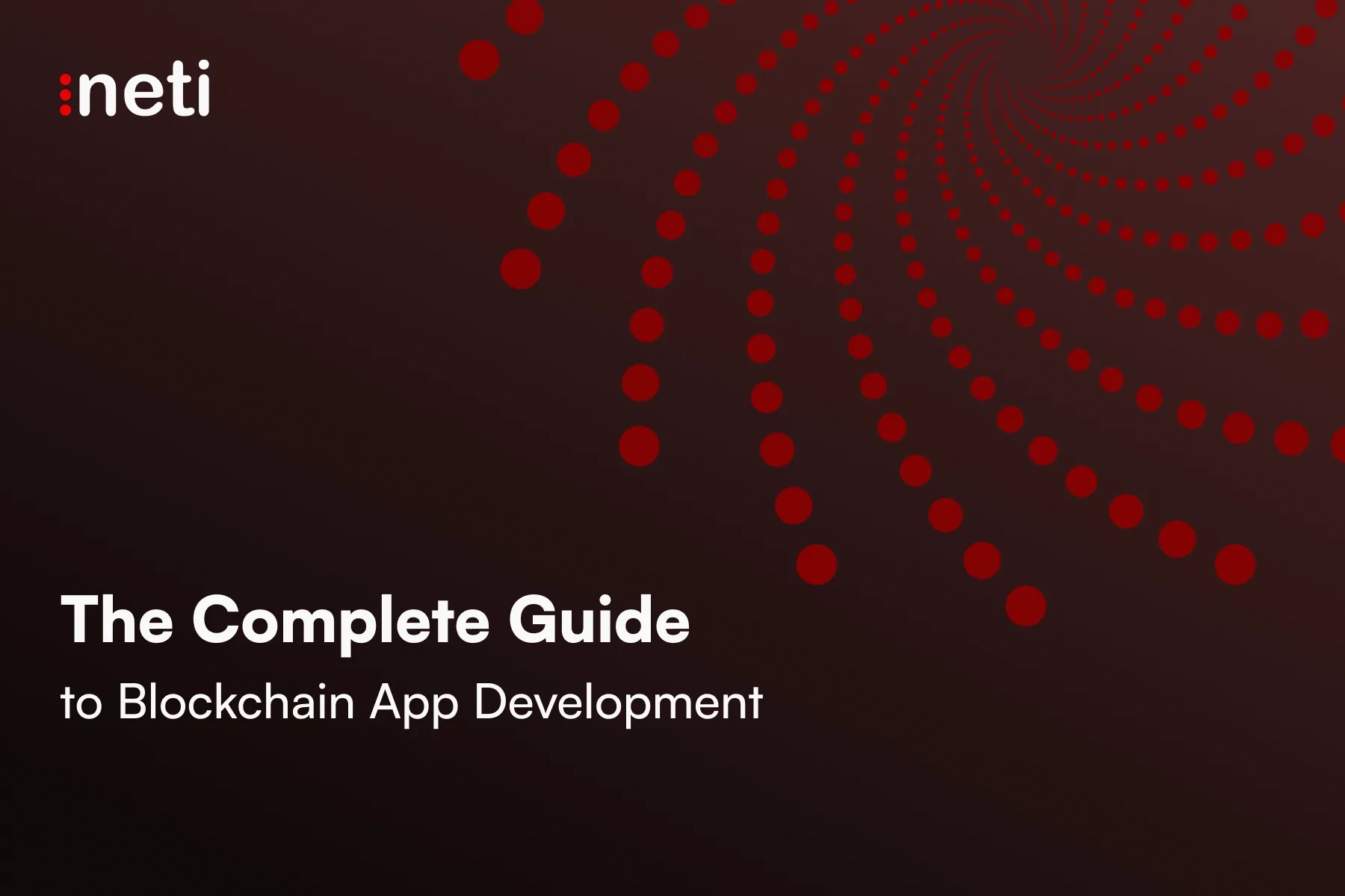 The Complete Guide to Blockchain App Development