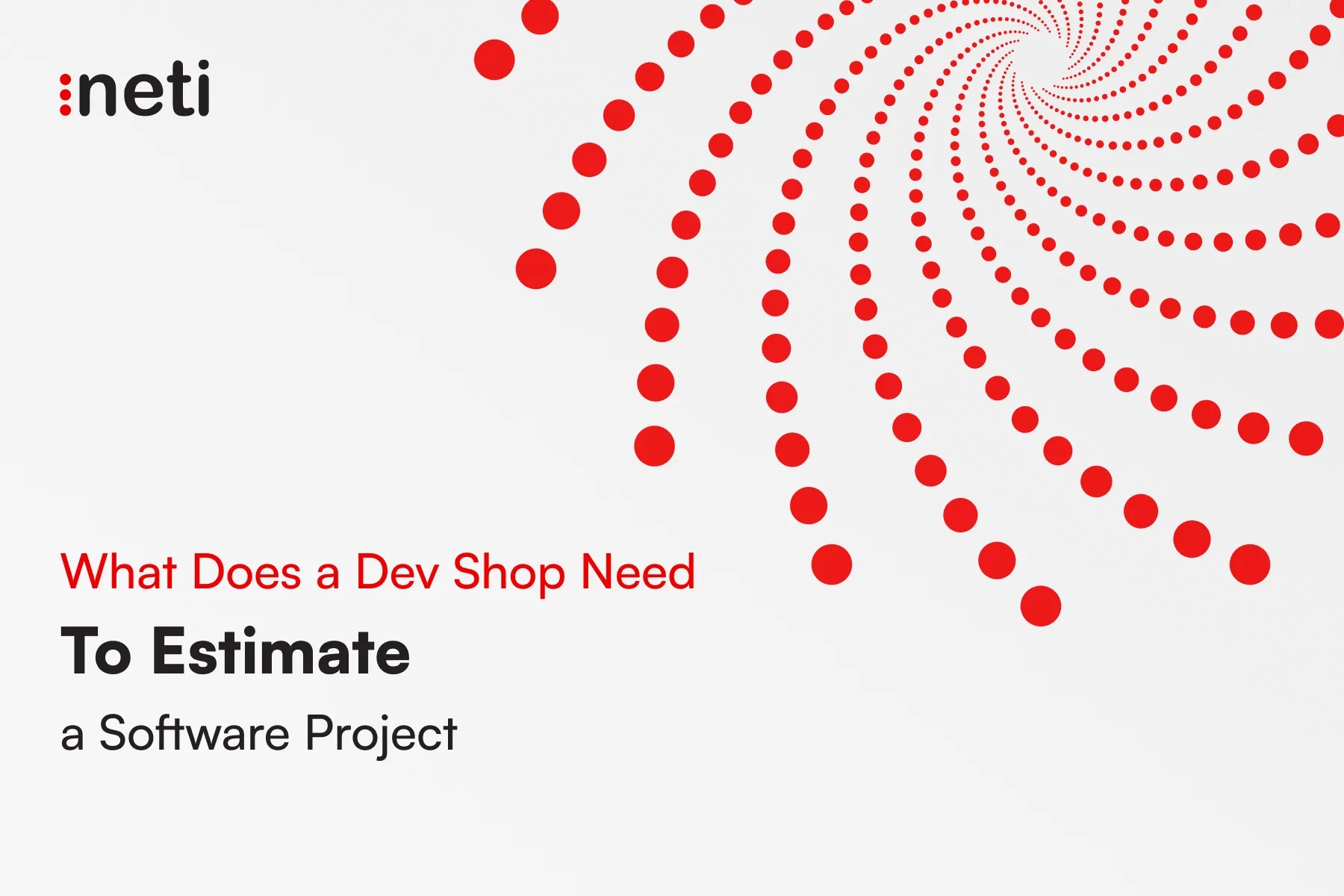 What Does a Dev Shop Need to Estimate a Software Project?