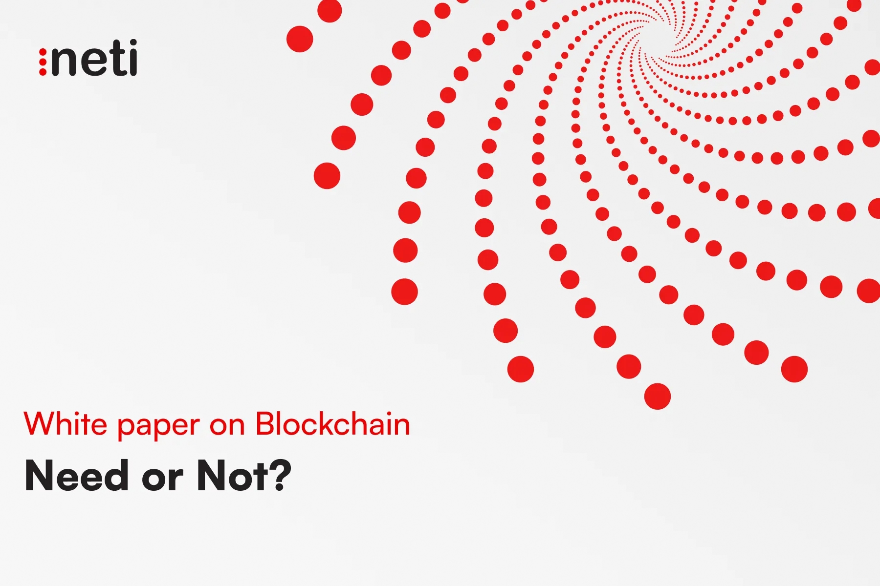 White paper on Blockchain — Need or Not?