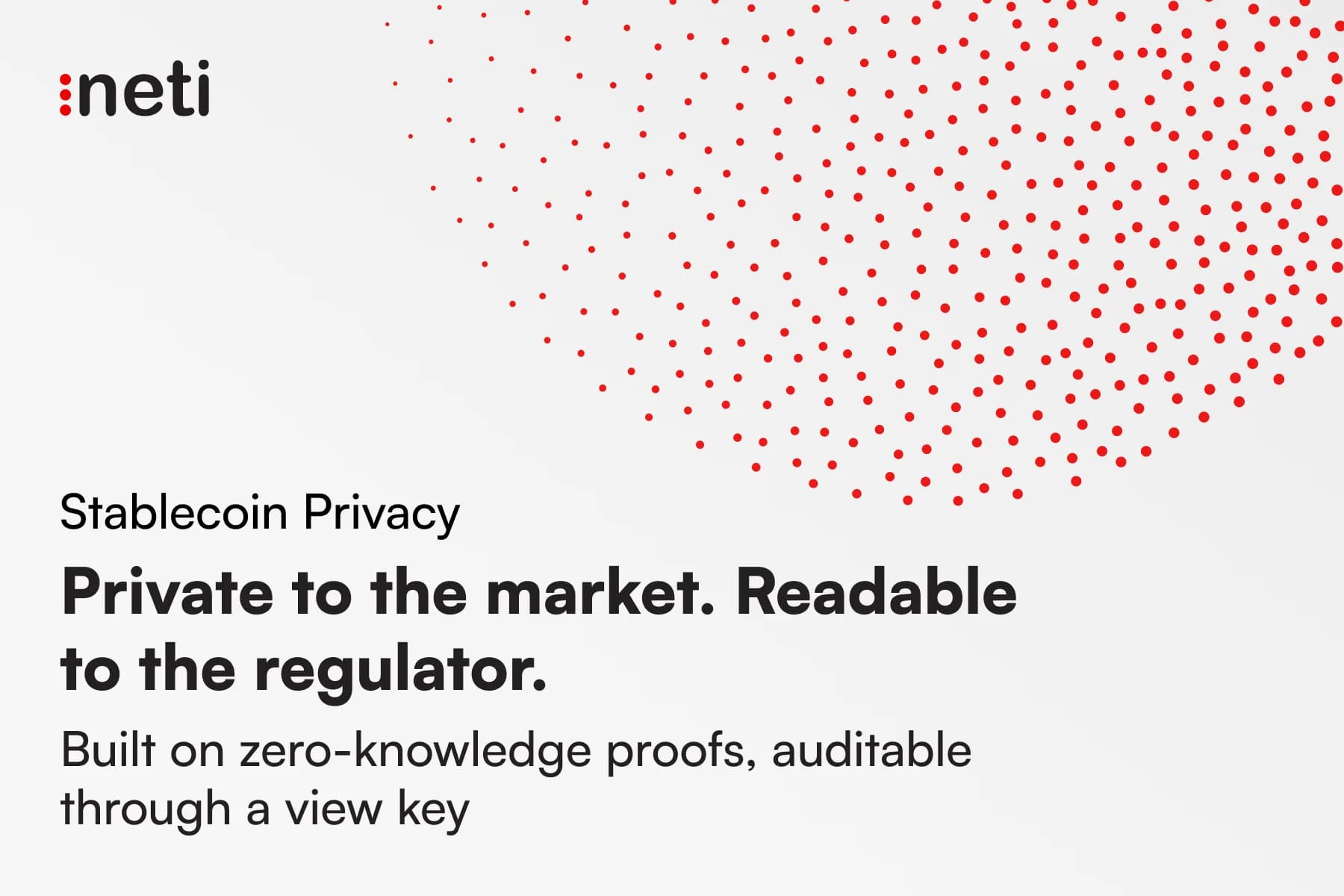 How Neti built confidential stablecoin payments that a regulator can still audit