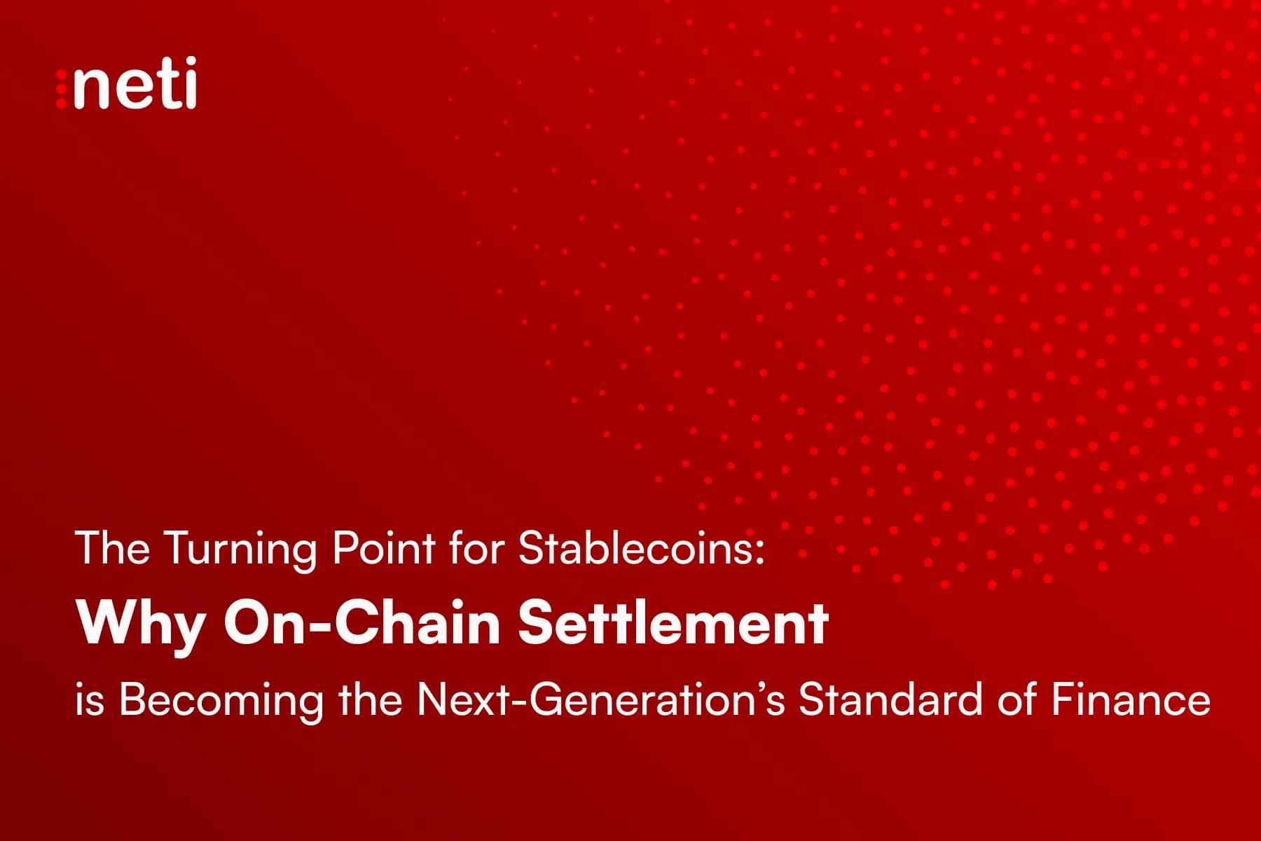 The Turning Point for Stablecoins: Why On-Chain Settlement is Becoming the Next-Generation’s Standard of Finance